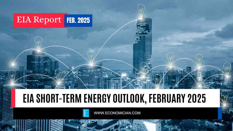 EIA Short-Term Energy Outlook, February 2025
