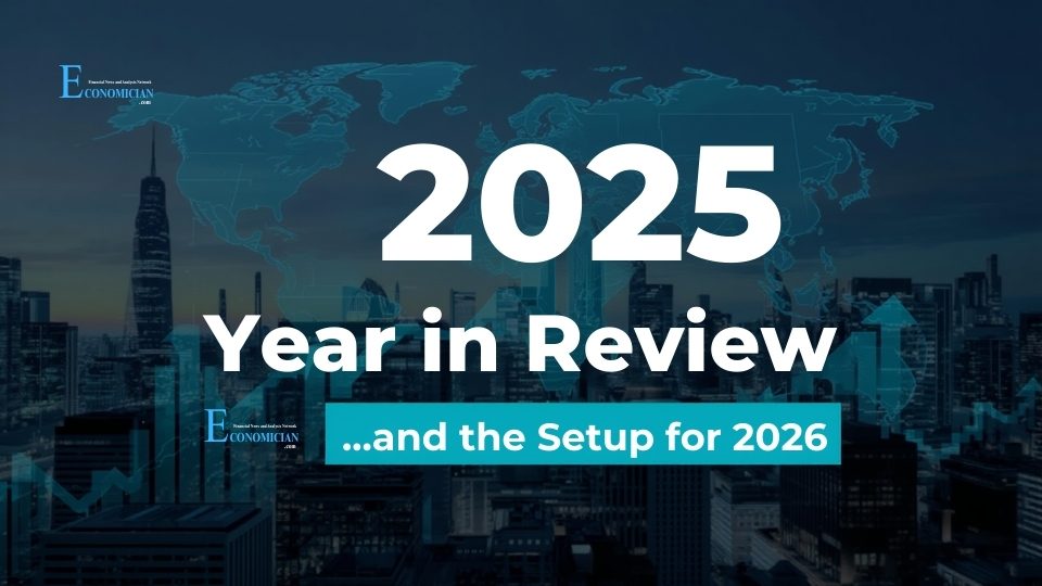 2025 Global Economy & Financial Markets: Year in Review